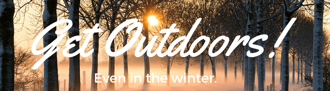 Ways to get outside during the Winter